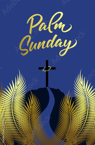 Palm Sunday, Hosanna in the Highest vector congrats. Golden palm leaves, Via Dolorosa - Calvary way of Jesus Christ, religious cross with crown of thorns. Isolated abstract graphic design template.