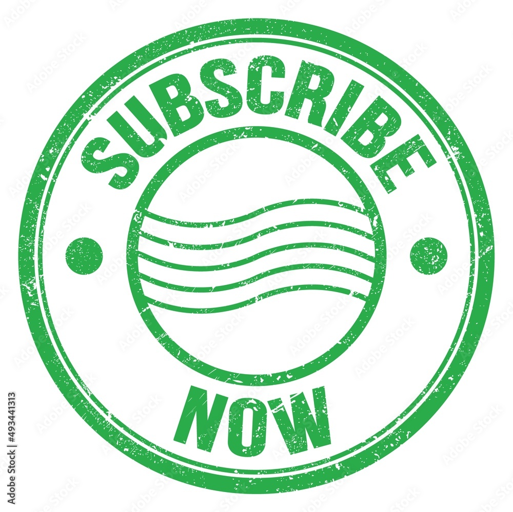 SUBSCRIBE NOW text on green round postal stamp sign SUBSCRIBE NOW text on green round postal stamp sign