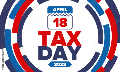 National Tax Day. Federal tax filing deadline in the United States. Day on which individual income returns must be submitted to the federal government. American patriotic vector poster