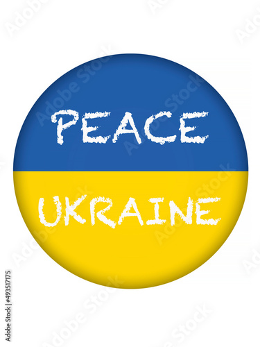 message Peace Ukraine on round button with Ukrainian flag