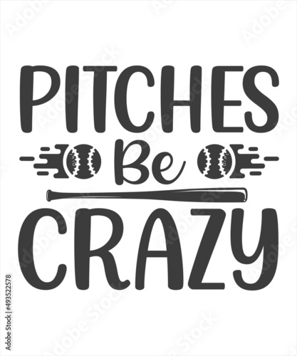 Pitches Be Crazy Svg T Shirt Design