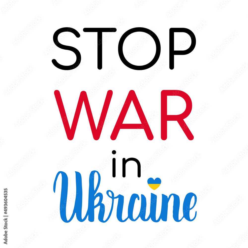 Stop war in Ukraine, Ukraine concept illustration. International protest, Stop the war against Ukraine. Save Ukraine from russia.
