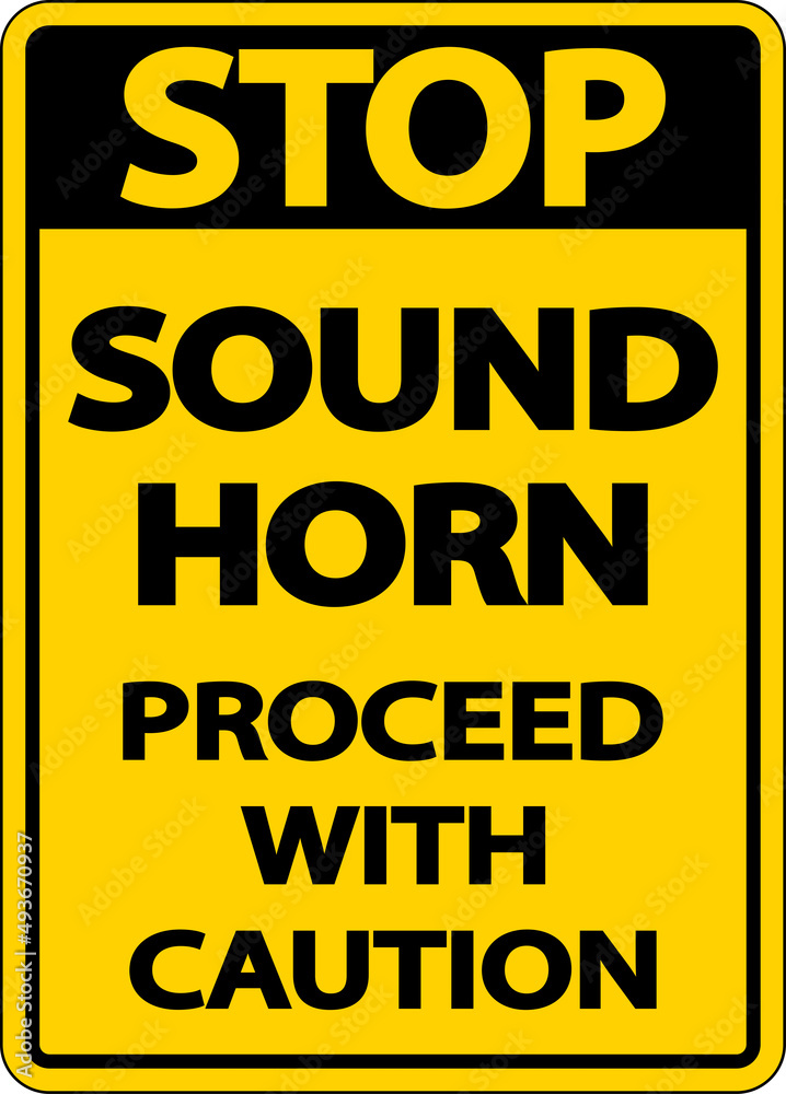 Sound Horn Proceed With Caution Sign On White Background Sound Horn Proceed With Caution Sign On White Background