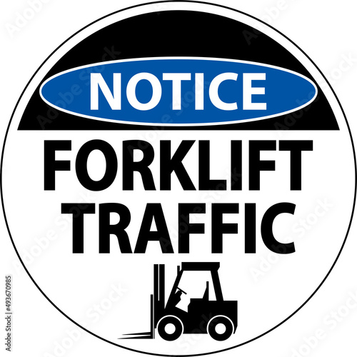 Notice Forklift Traffic Floor Sign On White Background