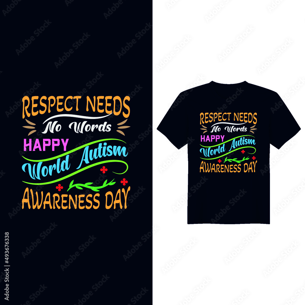 Fototapeta premium Autism Awareness Day T-Shirt Design , T-shirt Design World Autism Awareness Day, Vector graphic, typography t shirt, t shirt design for Autism t shirt lover