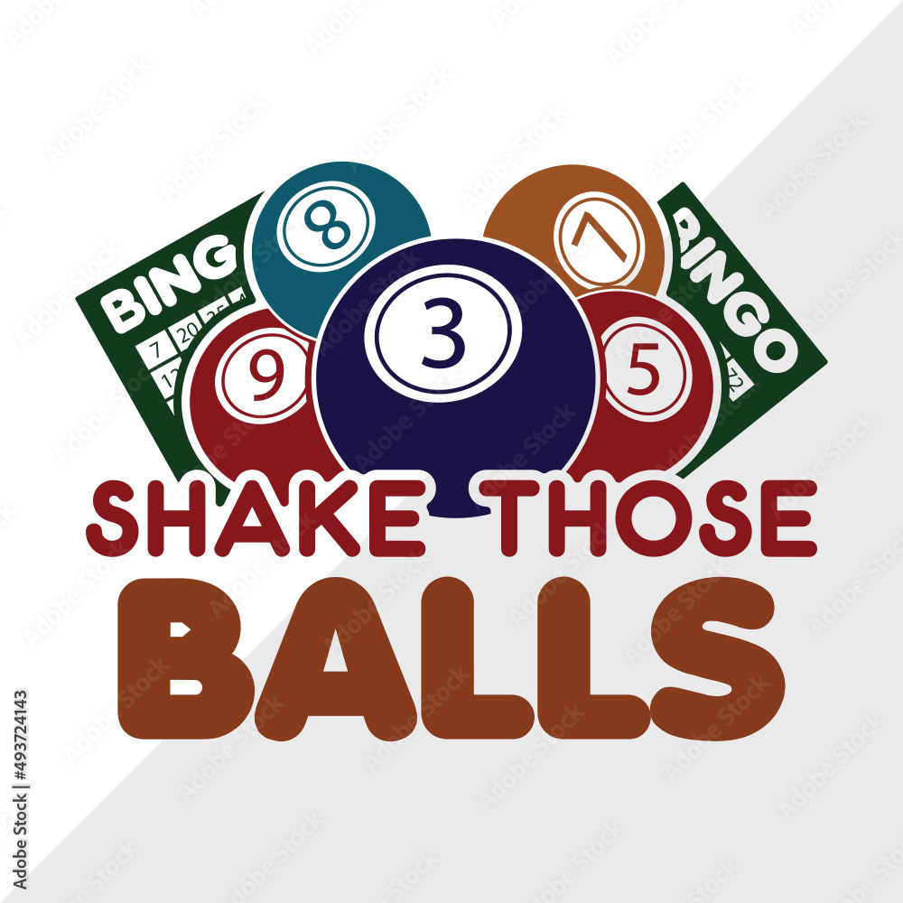 Shake Those Balls SVG Cut File, Bingo Svg, Bingo gift Svg, Bingo Games