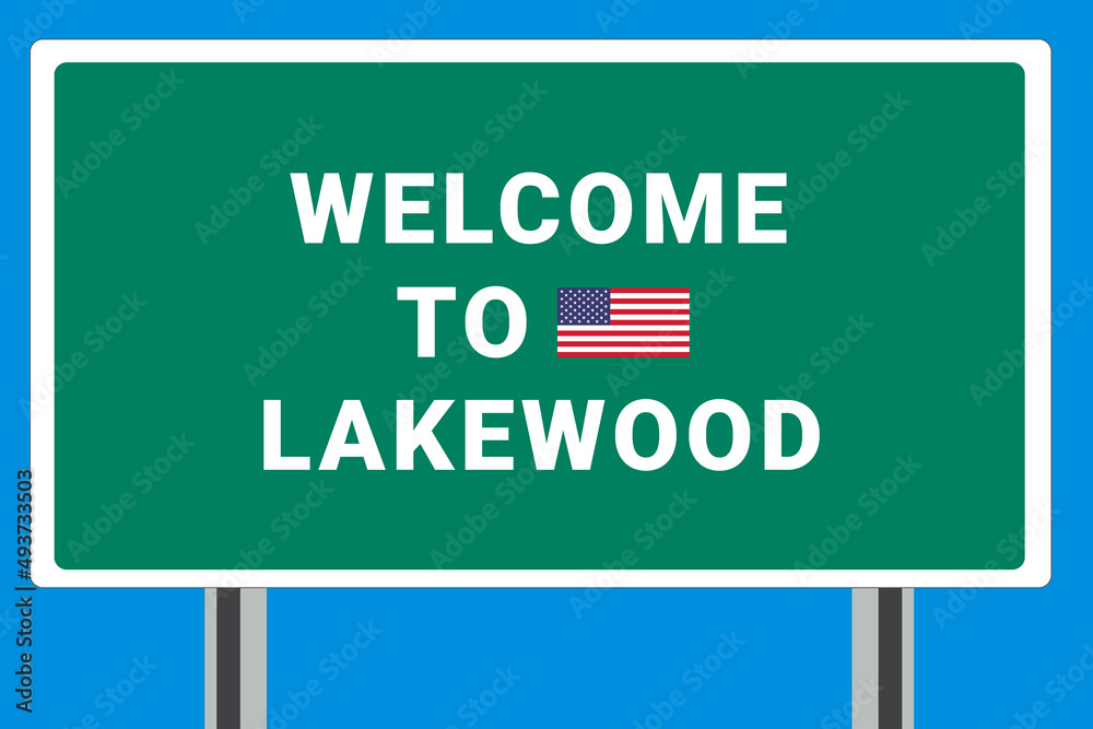 City of Lakewood. Welcome to Lakewood. Greetings upon entering American city. Illustration from Lakewood logo. Green road sign with USA flag. Tourism sign for motorists