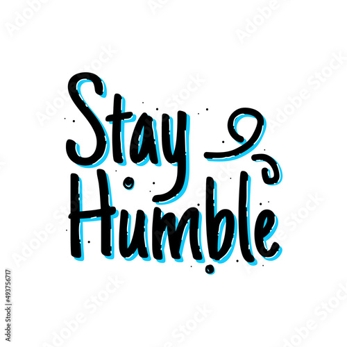 Lettering quotes stay humble design