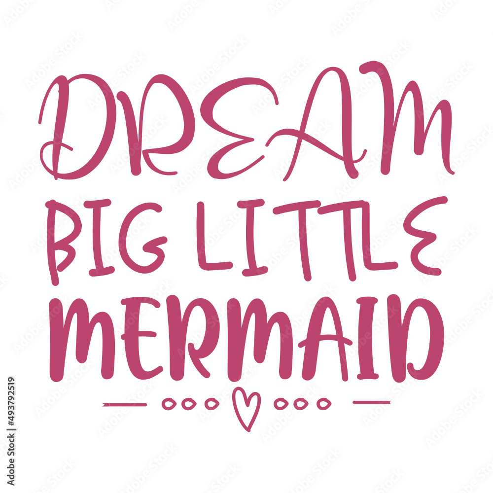 Dream Big Little Mermaid svg