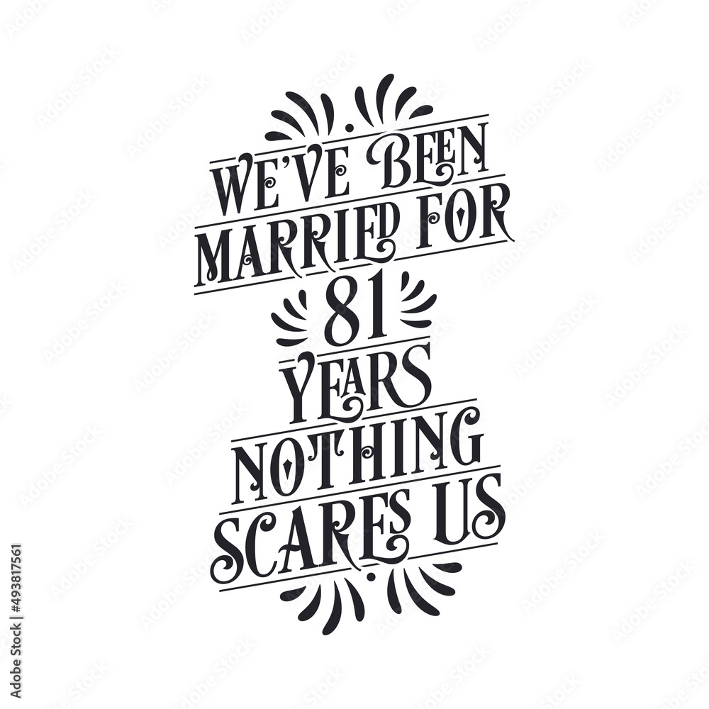 Naklejka premium We've been Married for 81 years, Nothing scares us. 81st anniversary celebration calligraphy lettering
