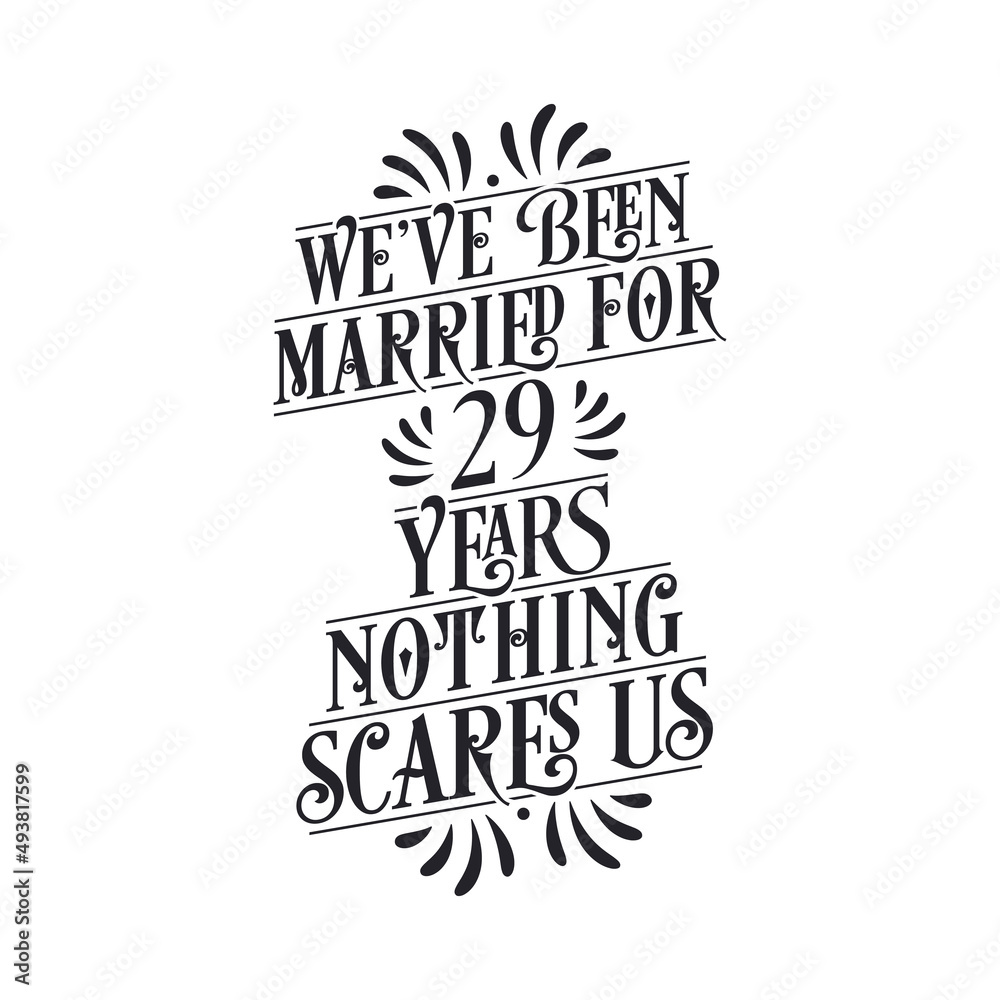 Naklejka premium We've been Married for 29 years, Nothing scares us. 29th anniversary celebration calligraphy lettering