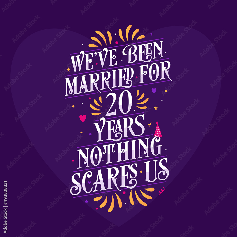 custom made wallpaper toronto digital20th anniversary celebration calligraphy lettering. We've been Married for 20 years, nothing scares us