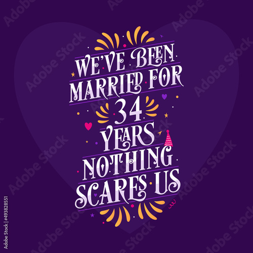 Wallpaper Mural 34th anniversary celebration calligraphy lettering. We've been Married for 34 years, nothing scares us Torontodigital.ca