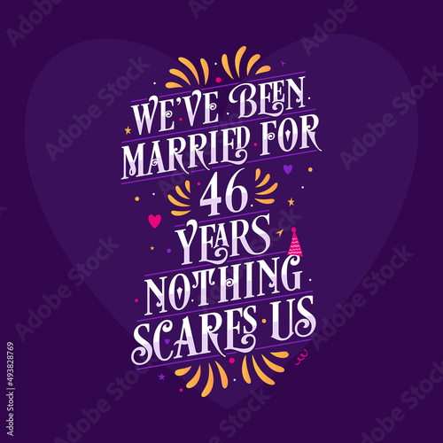 Wallpaper Mural 46th anniversary celebration calligraphy lettering. We've been Married for 46 years, nothing scares us Torontodigital.ca