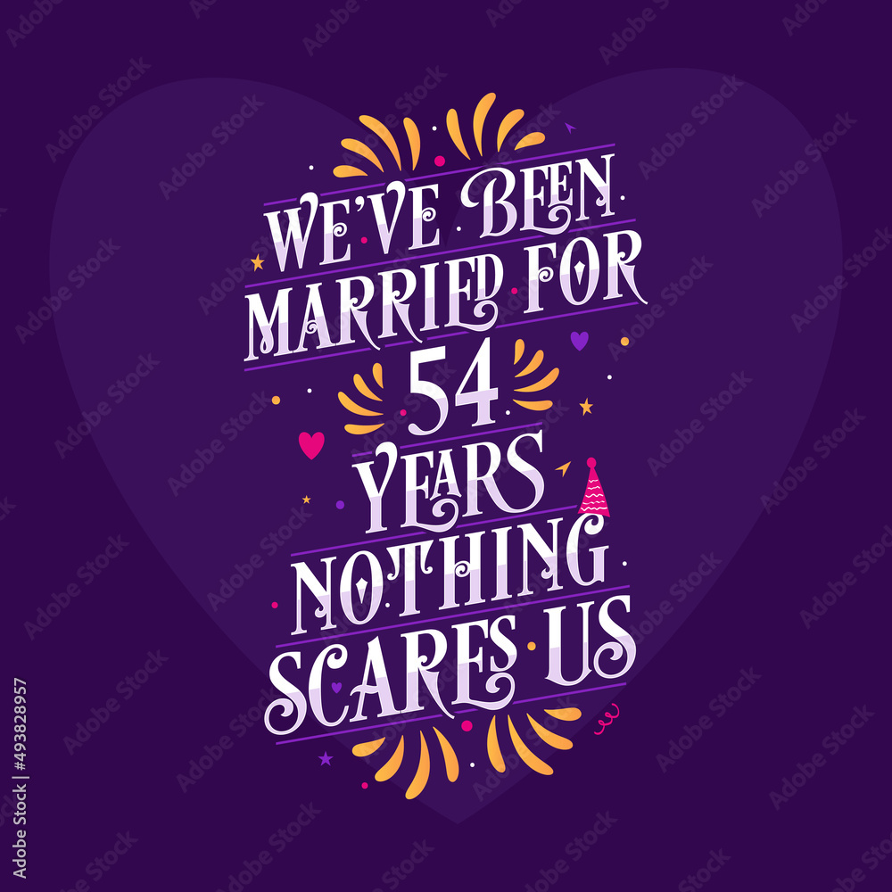 custom made wallpaper toronto digital54th anniversary celebration calligraphy lettering. We've been Married for 54 years, nothing scares us