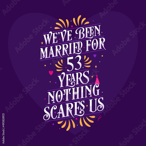Wallpaper Mural 53rd anniversary celebration calligraphy lettering. We've been Married for 53 years, nothing scares us Torontodigital.ca