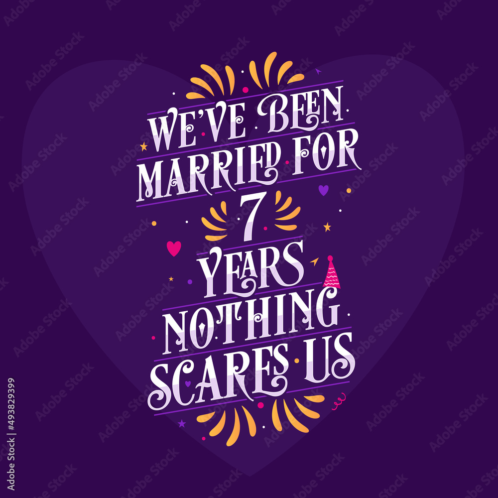 custom made wallpaper toronto digital7th anniversary celebration calligraphy lettering. We've been Married for 7 years, nothing scares us