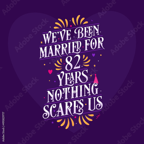 Wallpaper Mural 82nd anniversary celebration calligraphy lettering. We've been Married for 82 years, nothing scares us Torontodigital.ca