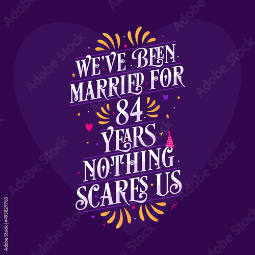 Wallpaper Mural 84th anniversary celebration calligraphy lettering. We've been Married for 84 years, nothing scares us Torontodigital.ca