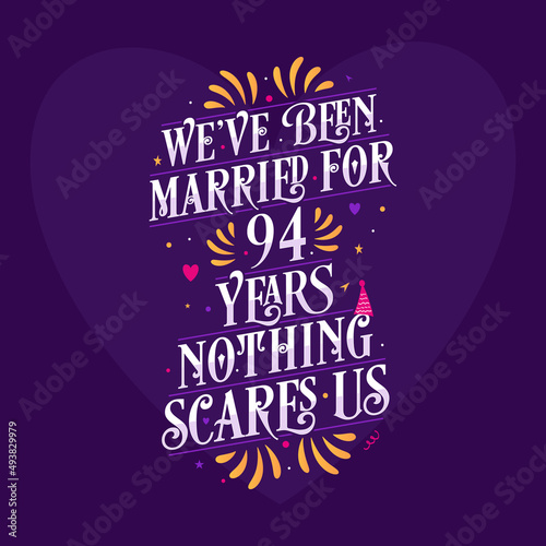 Wallpaper Mural 94th anniversary celebration calligraphy lettering. We've been Married for 94 years, nothing scares us Torontodigital.ca