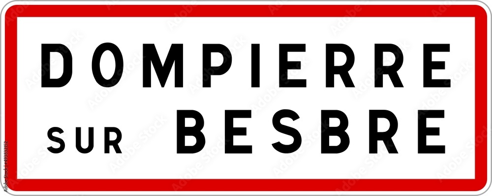 Panneau entrée ville agglomération Dompierre-sur-Besbre / Town entrance sign Dompierre-sur-Besbre Panneau entrée ville agglomération Dompierre-sur-Besbre / Town entrance sign Dompierre-sur-Besbre