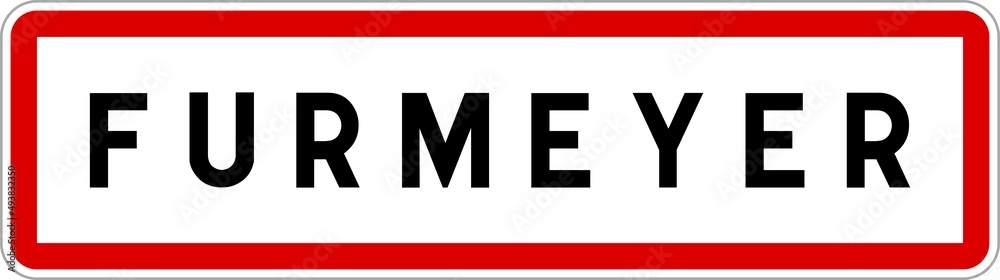 Panneau entrée ville agglomération Furmeyer / Town entrance sign Furmeyer