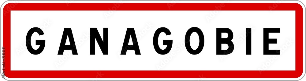 Panneau entrée ville agglomération Ganagobie / Town entrance sign Ganagobie Panneau entrée ville agglomération Ganagobie / Town entrance sign Ganagobie