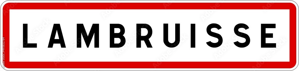 Panneau entrée ville agglomération Lambruisse / Town entrance sign Lambruisse Panneau entrée ville agglomération Lambruisse / Town entrance sign Lambruisse