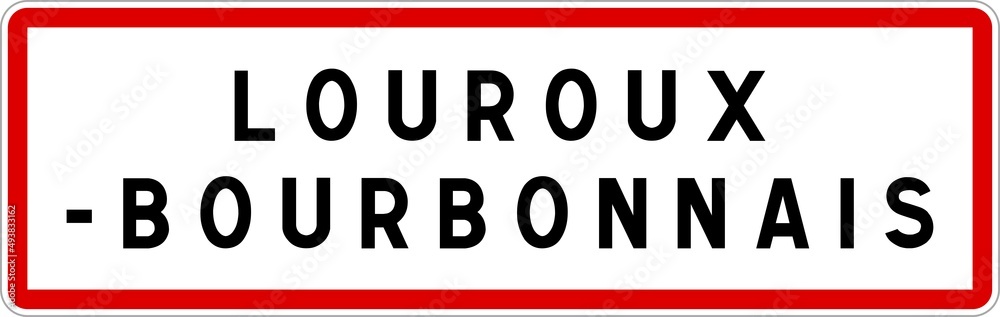 Panneau entrée ville agglomération Louroux-Bourbonnais / Town entrance sign Louroux-Bourbonnais Panneau entrée ville agglomération Louroux-Bourbonnais / Town entrance sign Louroux-Bourbonnais