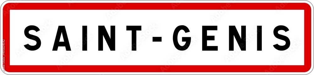 Panneau entrée ville agglomération Saint-Genis / Town entrance sign Saint-Genis Panneau entrée ville agglomération Saint-Genis / Town entrance sign Saint-Genis