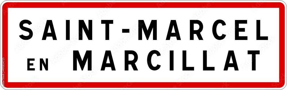 Panneau entrée ville agglomération Saint-Marcel-en-Marcillat / Town entrance sign Saint-Marcel-en-Marcillat Panneau entrée ville agglomération Saint-Marcel-en-Marcillat / Town entrance sign Saint-Marcel-en-Marcillat