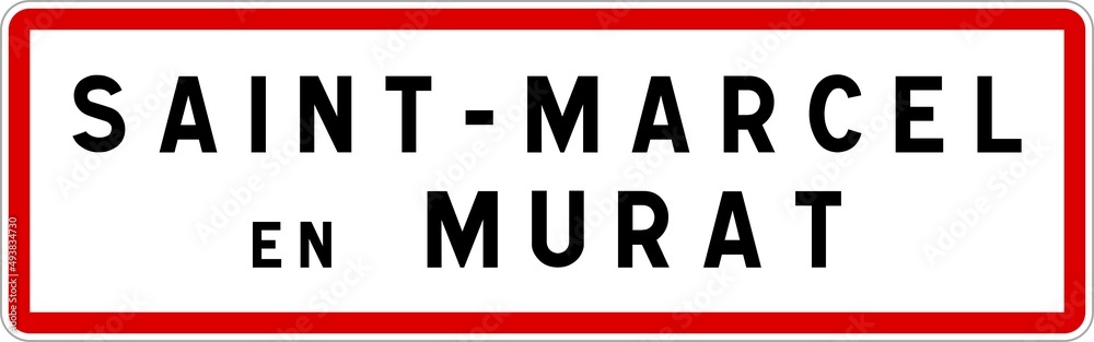 Panneau entrée ville agglomération Saint-Marcel-en-Murat / Town entrance sign Saint-Marcel-en-Murat Panneau entrée ville agglomération Saint-Marcel-en-Murat / Town entrance sign Saint-Marcel-en-Murat