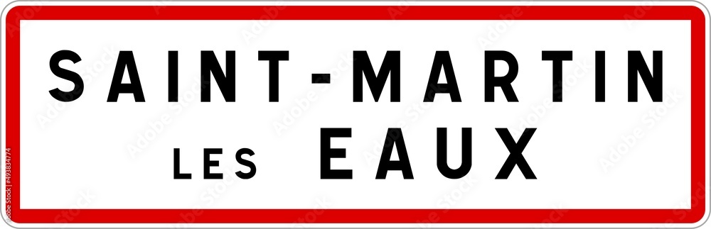 Panneau entrée ville agglomération Saint-Martin-les-Eaux / Town entrance sign Saint-Martin-les-Eaux Panneau entrée ville agglomération Saint-Martin-les-Eaux / Town entrance sign Saint-Martin-les-Eaux