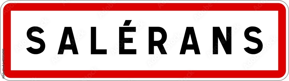 Panneau entrée ville agglomération Salérans / Town entrance sign Salérans Panneau entrée ville agglomération Salérans / Town entrance sign Salérans