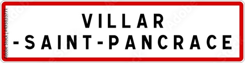 Panneau entrée ville agglomération Villar-Saint-Pancrace / Town entrance sign Villar-Saint-Pancrace photo