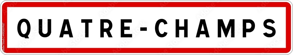 Panneau entrée ville agglomération Quatre-Champs / Town entrance sign Quatre-Champs
