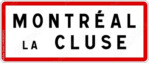 Panneau entrée ville agglomération Montréal-la-Cluse / Town entrance sign Montréal-la-Cluse