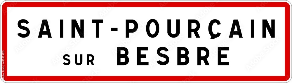 Panneau entrée ville agglomération Saint-Pourçain-sur-Besbre / Town entrance sign Saint-Pourçain-sur-Besbre Panneau entrée ville agglomération Saint-Pourçain-sur-Besbre / Town entrance sign Saint-Pourçain-sur-Besbre