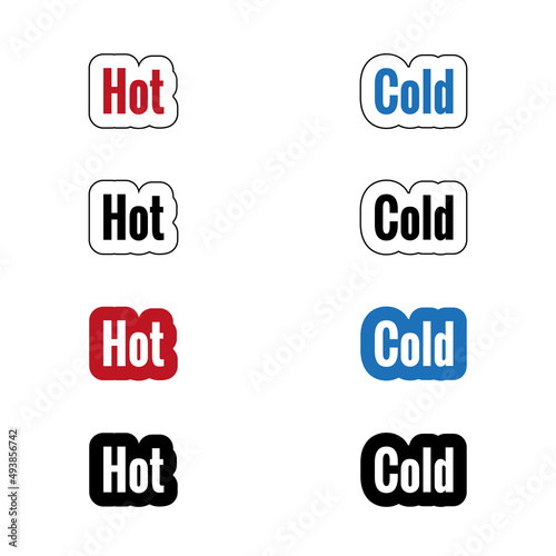 Set of stickers symbols in Hot, Cold on white background. Options on colored, black and white background inscription. Vector illustration.