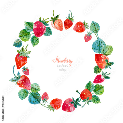 Wreath of strawberries and strawberry leaf in collage style. Round frame with strawberries. Watercolor modern hand drawn set isolated on white background for postcards, invitations, textiles