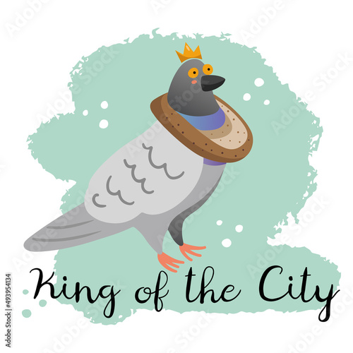 Cute hand drawn city pigeon with crown and bread necklace. Funny King of the City poster. Flat style isolated vector illustration