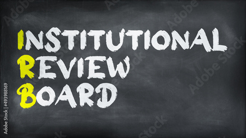 INSTITUTIONAL REVIEW BOARD(IRB) on chalkboard photo