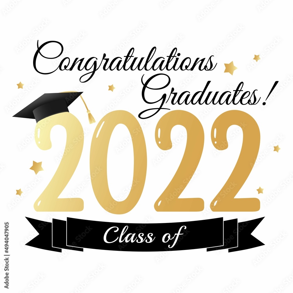 Class of 2022. Congratulations graduates graduation concept vector ...