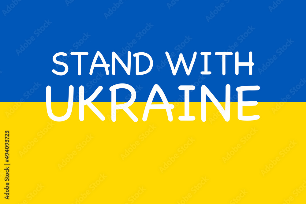 Stand With Ukraine. The yellow and blue flag is the national symbol of Ukraine. Stop war between Russia and Ukraine. Stand With Ukraine. The yellow and blue flag is the national symbol of Ukraine. Stop war between Russia and Ukraine.