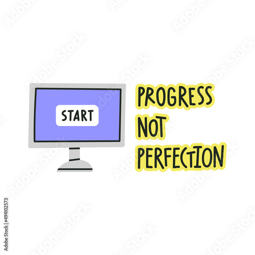 Progress Not Perfection hand draw lettering. Illustration about importance of action. Postponing for later in spite of the deadline. Start work, excessive perfectionism concept. Vector illustration