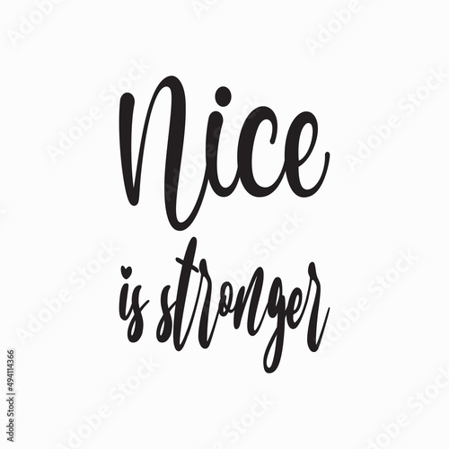 nice is stronger black letter quote