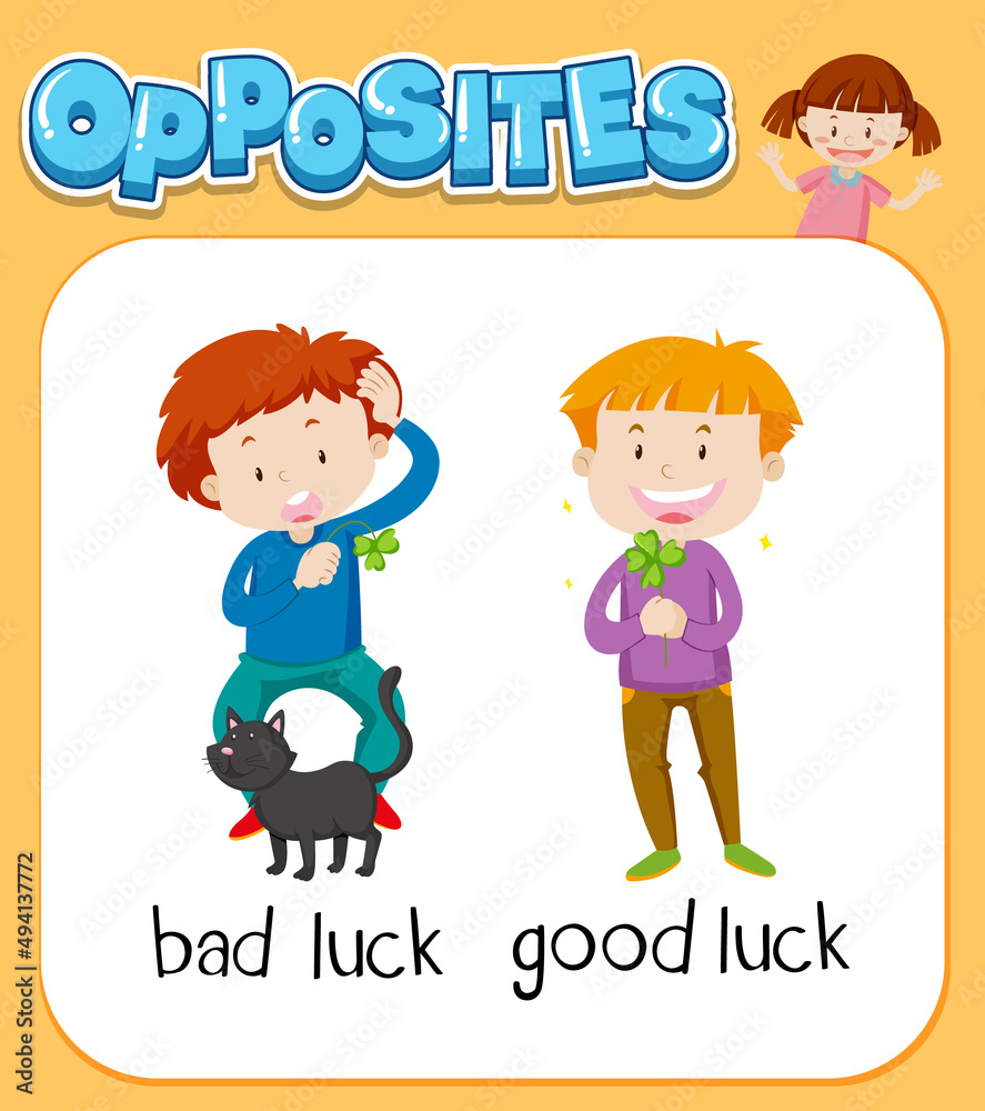 Opposite words for bad luck and good luck Opposite words for bad luck and good luck