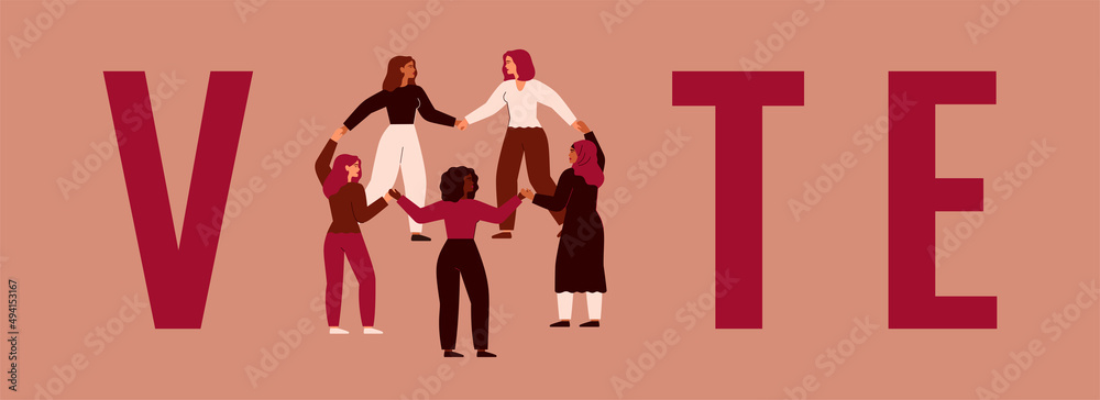 Women stand in a circle and hold hands together among the big letters of the word VOTE. Female activists are calling for election.  Pre-election campaign. Vector illustration