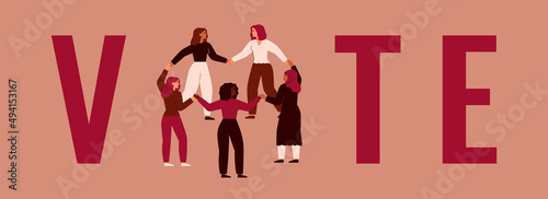 Women stand in a circle and hold hands together among the big letters of the word VOTE. Female activists are calling for election.  Pre-election campaign. Vector illustration