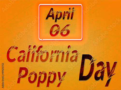 06 April  California Poppy Day  Text Effect on orange Background